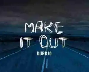 Lil Durk - Make It Out